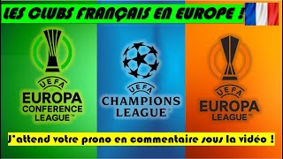 PRONOSTIC : LIGUE DES CHAMPIONS , EUROPA LEAGUE & CONFERENCE 4ème Journée 2021/2022 ! CLUBS FRANÇAIS