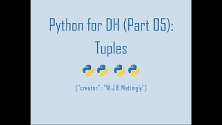 Python for Digital Humanities (05: Tuples)