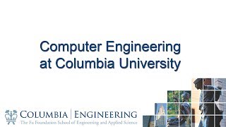 Computer Engineering at Columbia University