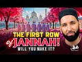 The First Row Of JANNAH Will You Make It? | Dr. Omer Sulaiman