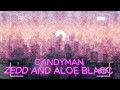 Candyman by Zedd & Aloe Blacc Lyric Video