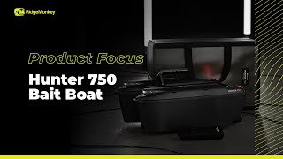 Product Focus - RidgeMonkey Hunter 750 Bait Boat