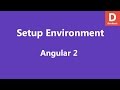 Angular 2 Setup Environment