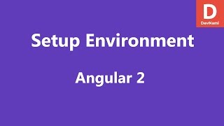 Angular 2 Setup Environment