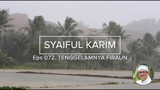 EP. 072 | TENGGELAMNYA FIRAUN | SYAIFUL KARIM | KAJIAN MAKRIFAT