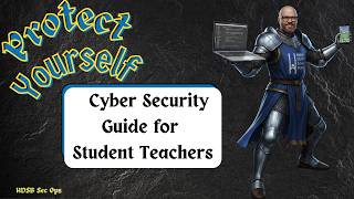 HDSB Cyber Security Essentials for Student Teachers: Protect Your Classroom