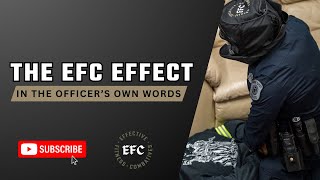 THE EFC EFFECT: IN THE OFFICER'S OWN WORDS