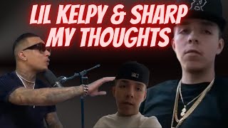 My Thoughts on Lil Kelpy and Sharp Recently Getting Pressed @lilkelpy