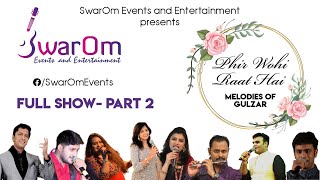 Phir Wohi Raat Hain - Part 2  | Full Show  | SwarOm Events and Entertainment