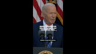 Biden announces Israel-Hezbollah ceasefire deal