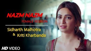 Nazm Nazm - Sidharth Malhotra & Kriti Kharbanda | Female Version Sidriti VM | Oppo Full Movie