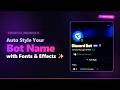 How to Customize Your Discord Bot Name with Fonts & Effects (Undocumented Discord Feature)