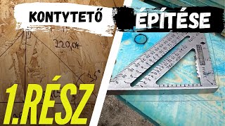 Kontytető építése 1. Rész