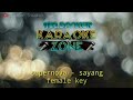 Supernova sayang (karaoke version) FEMALE KEY