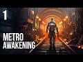 Metro Awakening | Part 1 | Venture Into The Underground Where Darkness And Mutants Await