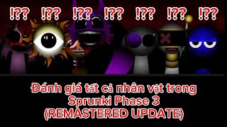 ĐÁNH GIÁ TẤT CẢ NHÂN VẬT TRONG SPRUNKI PHASE 3 (REMASTERED UPDATE)