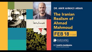 The Iranian Realism of Ahmad Mahmoud by Dr. Amir Ahmadi Arian - UCSB Lecture Series