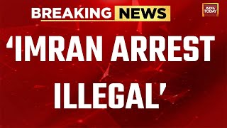 Imran Khan News Live: Big Relief For Imran Khan As Pakistan Supreme Court Said His Arrest Illegal
