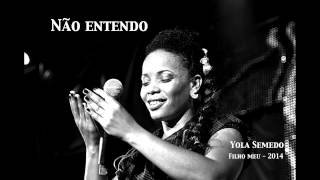 Yola Semedo - Não entendo (Audio)