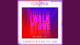 I Walk Alone (Two Control Edit)