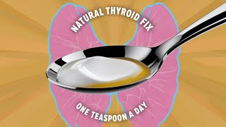 1 Teaspoon To Cure Thyroid Naturally | Hypothyroidism | Thyroid | ThyroidTips