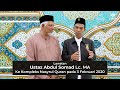 Lawatan Ustaz Abdul Somad, Lc. MA Ke Kompleks Nasyrul Quran - 3 Februari 2020