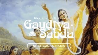 Nitai-Gaura-Nama - Gaudiya Sabda: Sri Gauranga