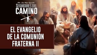 El Evangelio de la comunión fraterna II con el Padre Jesús María Bezunartea