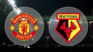Manchester united vs Watford fa cup 3rd Round 9/1/21 PREVIEW