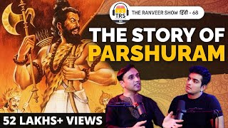 Legend & Story Of Lord Parshuram by Vineet Aggarwal | Warrior Rishi | The Ranveer Show हिंदी 68