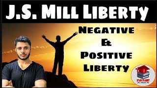 J.S. Mill On Liberty | Negative & Positive Liberty | For Undergraduates | Easy Language