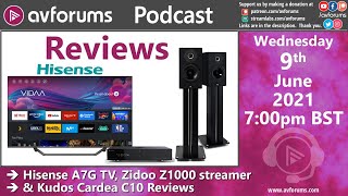 Podcast: Hisense A7G, Zidoo Z1000 & Kudos Cardea C10 Reviews + Movie News and Reviews
