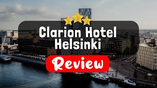 Clarion Hotel Helsinki Review - Is this Hotel Worth It?