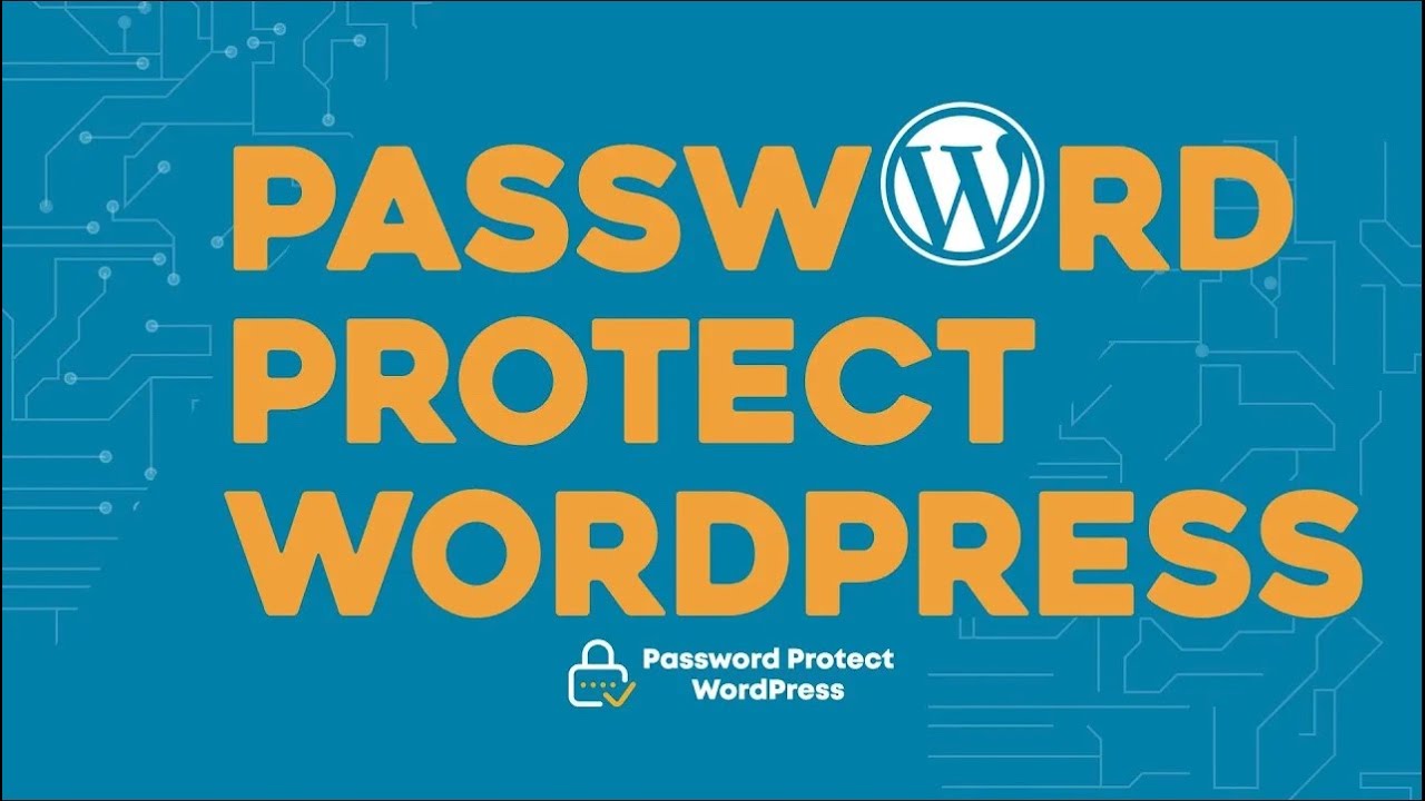 How To Password Protect WordPress Pages, Posts, And Entire Sites - PPWP ...