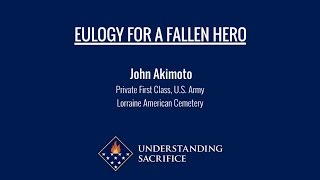 Eulogy for a Fallen Hero: Pfc. John Akimoto
