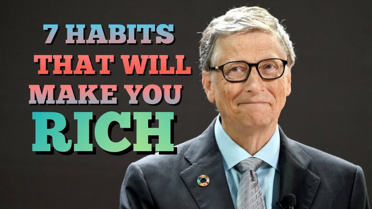 7 BILLIONAIRE Habits That Will Make You Rich - YouTube