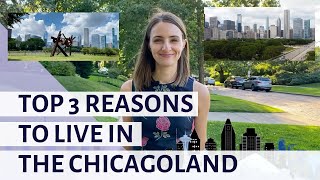 3 Reasons to Live in Chicagoland