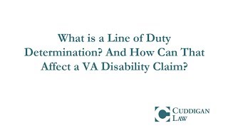 What is a Line of Duty Determination? And How Can That Affect a VA Disability Claim?
