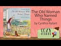 THE OLD WOMAN WHO NAMED THINGS By Cynthia Rylant and Kathryn Brown | Storytime Read Aloud