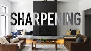 Sharpening Your Photos - Interior & Architecture Photography Tutorial