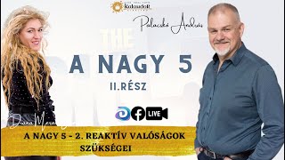 A Nagy 5 lépésről lépésre II. rész  - Reaktív valóságok szüksége