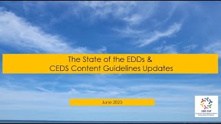 The State of the EDDs \u0026 CEDS Content Guidelines Updates