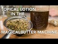 Topical Lotion in the MagicalButter Machine Bob Linde (AHG) Season 1 Episode 6