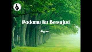 Download Lagu Padamu Ku Bersujud With Lirik flv... MP3 Gratis