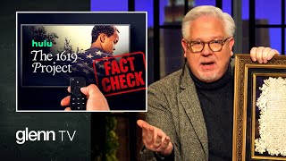 Debunking Outrageous LIES from the New Hulu Series, ‘The 1619 Project’ | Glenn TV | Ep 247