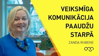 Zanda Rubene: Veiksmīga komunikācija paaudžu starpā