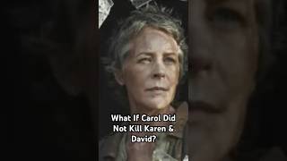 What If Carol Did Not Kill Karen \u0026 David In The Walking Dead Season 4