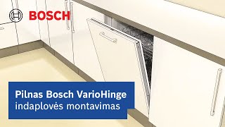 Pilnas Bosch VarioHinge indaplovės montavimas | Bosch Home Lietuva