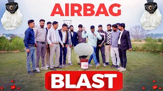 कार के Air Bag को ही उडा़ दिया || ये चीज मौत को भी मात दे सकती है || बडा़ खतरनाक हो सकता है