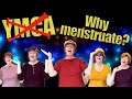 YMCA parody song - Why Menstruate? (Young man, it's about periods!)